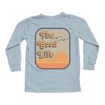 Long Sleeve Tee - Good Life