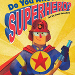 Do You Know a Superhero