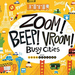 Zoom! Beep! Vroom! Busy Cities