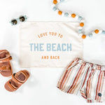 Love You To the Beach and Back Banner - Neutral