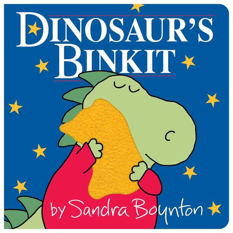 Dinosaur's Binkit By Sandra Boynton