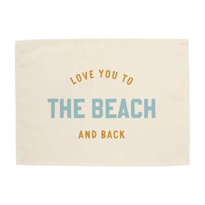 Love You To the Beach and Back Banner - Neutral